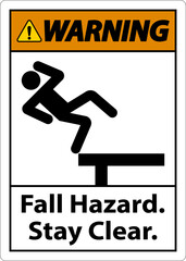 Poster - Warning Fall Hazard Stay Clear Sign On White Background