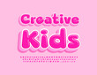 © Popskraft - Vector funny emblem Creative Kids. Pink comic Font. Sweet Alphabet Letters, Numbers and Symbols set