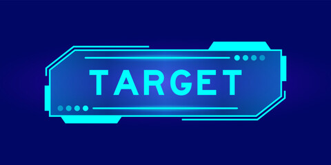 Sticker - Futuristic hud banner that have word target on user interface screen on blue background