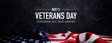 Veterans Day Banner. Authentic Holiday Background With American Flag On Black Slate.