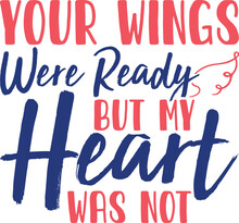 Your Wings Were Ready But My Heart Was Not