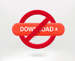 © tovovan - Do not download concept with red button. 3d vector illustration
