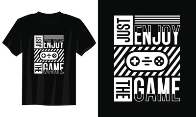 Wall Mural - just enjoy the game gaming t-shirt design, Gaming gamer t-shirt design, Vintage gaming t-shirt design, Typography gaming t-shirt design, Retro gaming gamer t-shirt design