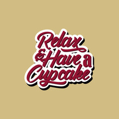 Wall Mural - Relax and have a cupcake text art inspiration