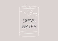 Drink Water, A Daily Good Habit Reminder To Stay Hydrated