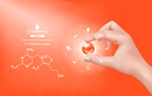 Hand Woman Holding Vitamin B1 Complex Orange And Structure. Capsule Minerals And Supplement With Icon. Beauty Treatment Nutrition Skin Care Design. Medical Scientific Concept. 3D Realistic Vector.