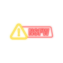 NSFW neon Sign. Not Safe for work, Censorship. Vector stock illustration.