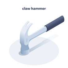 Isometric Vector Illustration Isolated On White Background, Claw Hammer Icon, Hand Tools For Workers