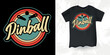 Retro Flipper Arcade Game Player Funny Pinball Wizard Retro Vintage Pinball T-shirt Design