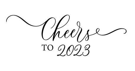 Wall Mural - Cheers to 2023. Hand lettering text. Design template for greeting card, invitation, banner, gift, print and poster.