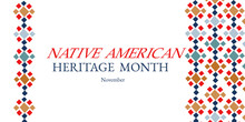 Native American Heritage Month In November. American Indian Culture. Template For Postcard, Poster, Banner. Vector Ornament, Illustration. Authentic Decoration.