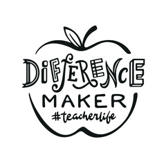 Difference maker teacher quote typography. Teacher t-shirt design lettering. Vector illustration.