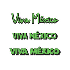 Wall Mural - Viva Mexico, traditional mexican phrase holiday. Lettering vector illustration.