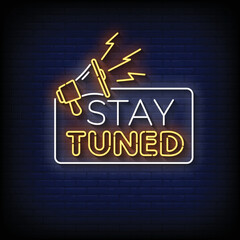 Wall Mural - Neon Sign stay tuned with Brick Wall Background vector