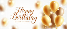 Birthday Greeting Vector Design. Happy Birthday Text In Elegant Gold Space With Golden Floating Balloon Bunch For Birth Day Party Occasion Messages. Vector Illustration.

