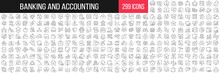 Banking And Accounting Linear Icons Collection. Big Set Of 299 Thin Line Icons In Black. Vector Illustration