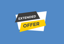 Extended Offer Button. Extended Offer Sign Speech Bubble. Web Banner Label Template. Vector Illustration
