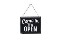 Text On Vintage Black Sign "Come In We're Open" Isolated On White Background,With Clipping Path.