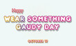 © Rehmat - Happy Wear Something Gaudy Day, october 17. Calendar of october Retro Text Effect, Vector design