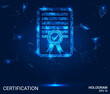 Hologram certificate. The certificate consists of polygons, triangles of points and lines. Certificate icon low-poly connection structure. Technology concept vector.