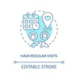 Have regular visits turquoise concept icon. Fixing long-distance relationship abstract idea thin line illustration. Isolated outline drawing. Editable stroke. Arial, Myriad Pro-Bold fonts used