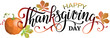 Handwritten Thanksgiving lettering with autumn leaves and pumpkin. Celebration text Happy Thanksgiving for postcard, invitation or banner.