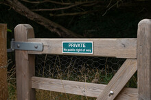 Private, No Right Of Way Sign On A Wooden Gate In The Countryside.