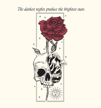 The Darkest Nights Produce The Brightest Stars.skull, Red Rose And Stars .Trend Graphic Design. 