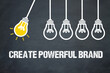 Create Powerful Brand	