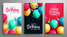 Happy Birthday Poster Set Vector Design. Birthday Greeting Text Collection With Balloons And Confetti Elements For Kids Party Celebration Background. Vector Illustration.
