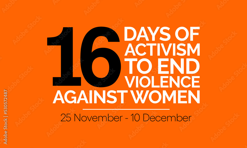 16 Days of Activism against gender based violence is observed every ...