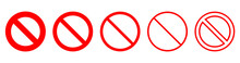 Prohibition Sign Icon Set. Empty NO Symbol, Prohibition Or Forbidden Sign. Crossed Out Red Circle. Red Ban Icons Set. Stop Symbol.