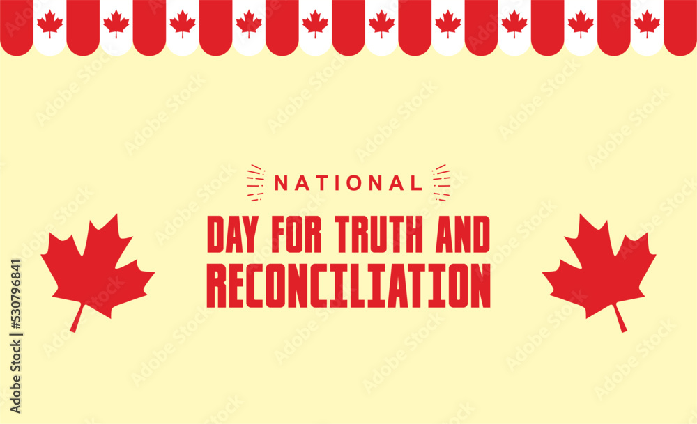 National Day for Truth and Reconciliation. every child matters. Holiday ...