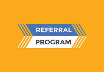 Referral program Colorful label sign template. Referral program symbol web banner.
