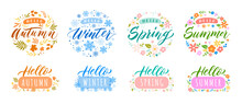 Hello Season Lettering Badge. Autumn, Winter, Spring And Summer Seasons Celebrating Typography Badge Vector Illustration Set