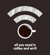 Cup of coffee with hand drawn wi-fi symbol over blackboard background. All you need is coffee and wi-fi phrase