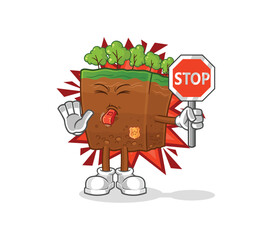 Wall Mural - soil layers holding stop sign. cartoon mascot vector