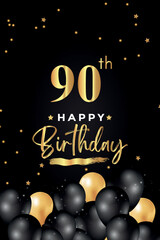 Wall Mural - Happy 90th birthday with black and gold balloon, star, grunge brush on black background. Premium design for poster, birthday celebrations, birthday card, banner, greetings card, ceremony.