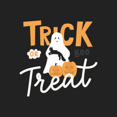 Wall Mural - Trick or treat hand drawn card with cute ghost holding a black cat, pumpkins and lettering. Hand drawn Halloween characters vector illustration. Happy Halloween greeting card flat style. 
