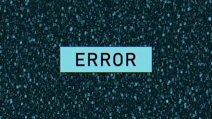 Computer error concept over binary code. system error notification over binary background with glitch effect
