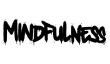 Fototapeta Młodzieżowe - Spray Painted Graffiti mindfulness Word Sprayed isolated with a white background. graffiti font mindfulness with over spray in black over white. Vector illustration.
