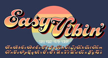 Easy Vibin' Script Alphabet: A Retro 1970s Style Font With Striped And 3d Shadow Treatment. Great For Tees And Sweatshirts, Or Vintage Logos.