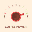 © ssstocker - Coffee fuel. Caffeine refuel gauge concept, cup power gas meter cafe fuelin speedometer, idea powerful morning caffeinated booster, hot drink poster design vector illustration