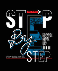 Step by step Quotes lettering and motivated typography design in vector illustration tshirt and other uses