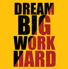 dream big, work hard, modern stylish motivational quotes typography slogan. colorful abstract design
