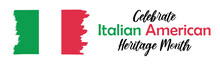 Italian American Heritage Month Simple Long Horizontal Banner With Text And Paint Textured Italian Flag Gren And Red Stripes. Vector Illustration. Template, Card, Poster Design