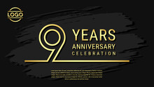 9 Years Anniversary Celebration, Anniversary Celebration Template Design With Gold Color Isolated On Black Brush Background. Vector Template Illustration