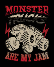 Monster Trucks Are My Jam T-shirt Design For Monster 
