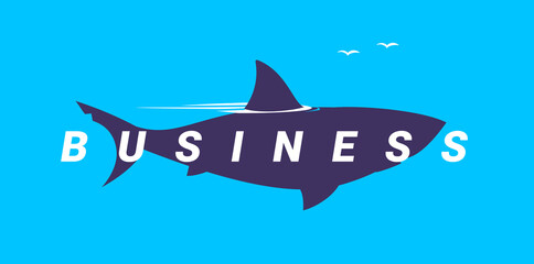 Wall Mural - Vector business illustration of silhouette of fish shark on blue water background with word business. Flat style design of dangerous fish shark swimming in the sea