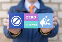Concept Of Zero Tolerance. Everely Punishing All Unacceptable Behaviour.